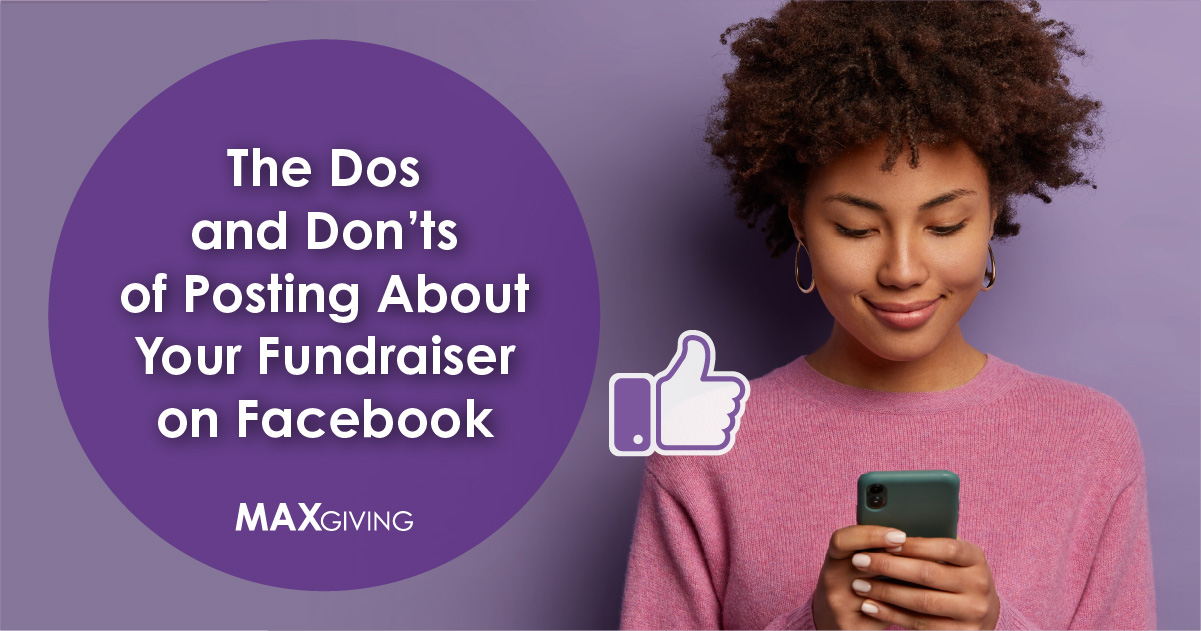 The Dos and Don’ts of Posting About Your Fundraiser on Facebook
