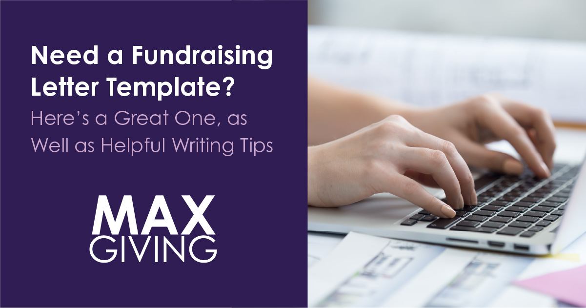Need a Fundraising Letter Template? Here’s a Great One, as Well as Helpful Writing Tips