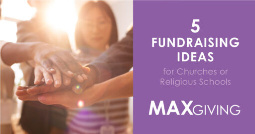 5 Fundraising Ideas for Churches or Religious Schools
